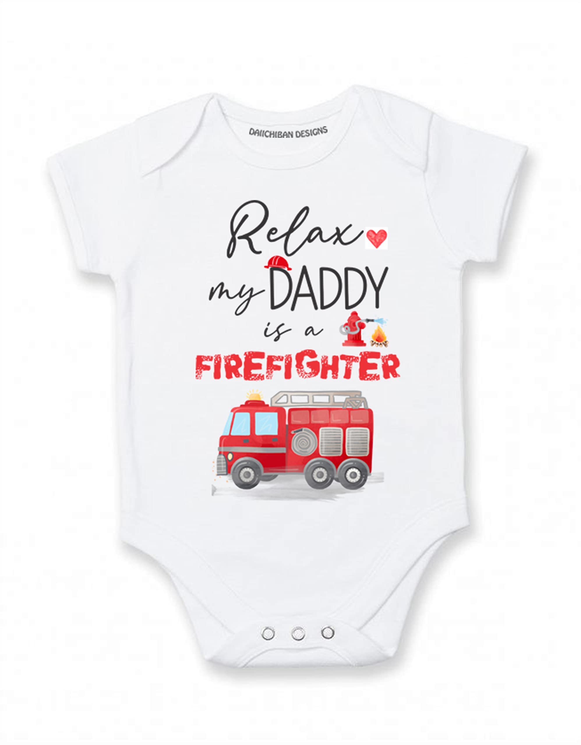 Relax my Daddy is a firefighter baby clothes Dad fireman baby outfit