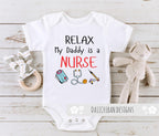Daiichiban Designs Relax my Daddy is a nurse baby outfit daughter son nurse dad