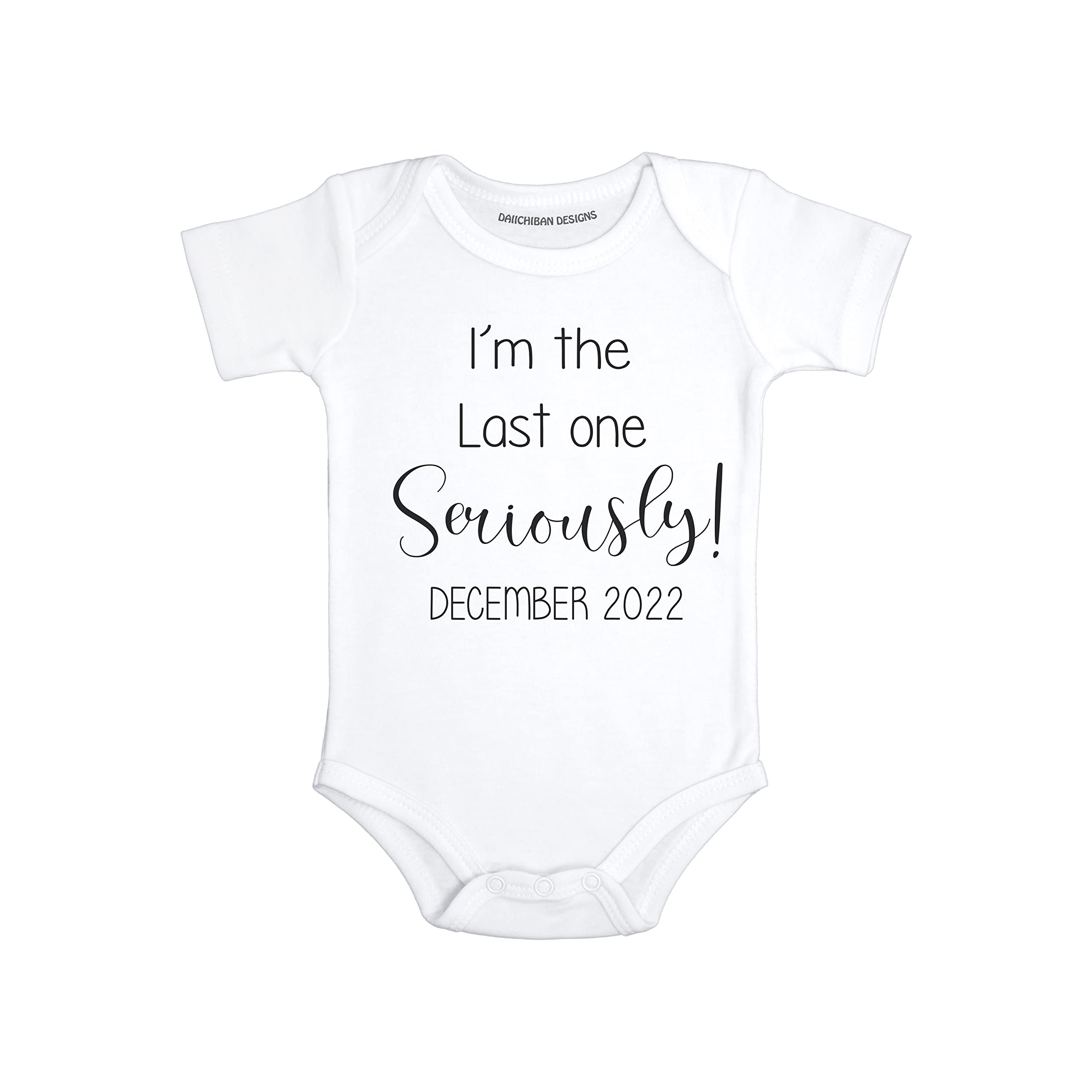 Daiichiban Designs Last One Seriously Funny baby announcement for family second third child announcement gifts