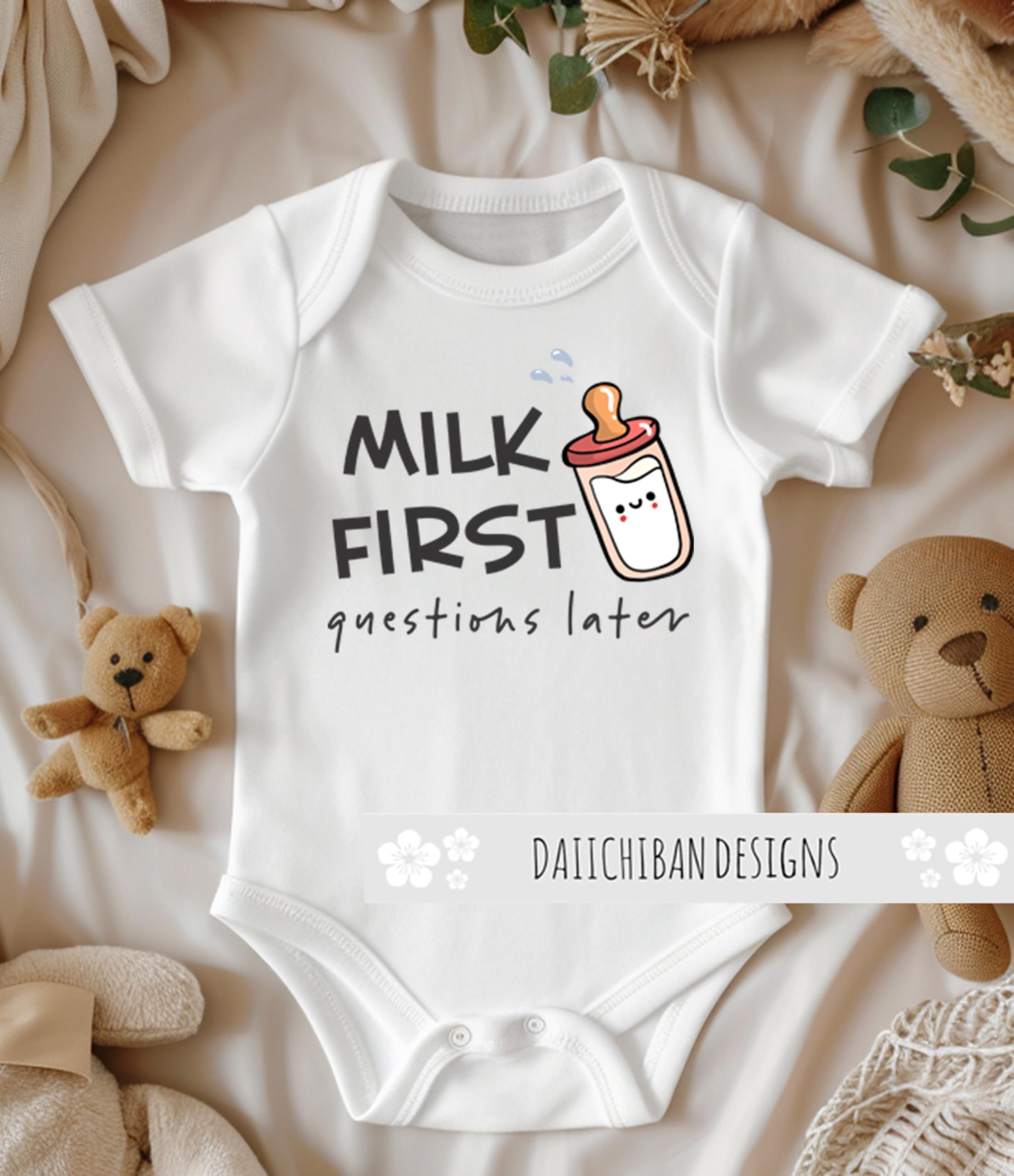 Daiichiban Designs Funny Baby Girl Bodysuit “Milk First Questions Later” – Cute & Humorous Infant One-Piece