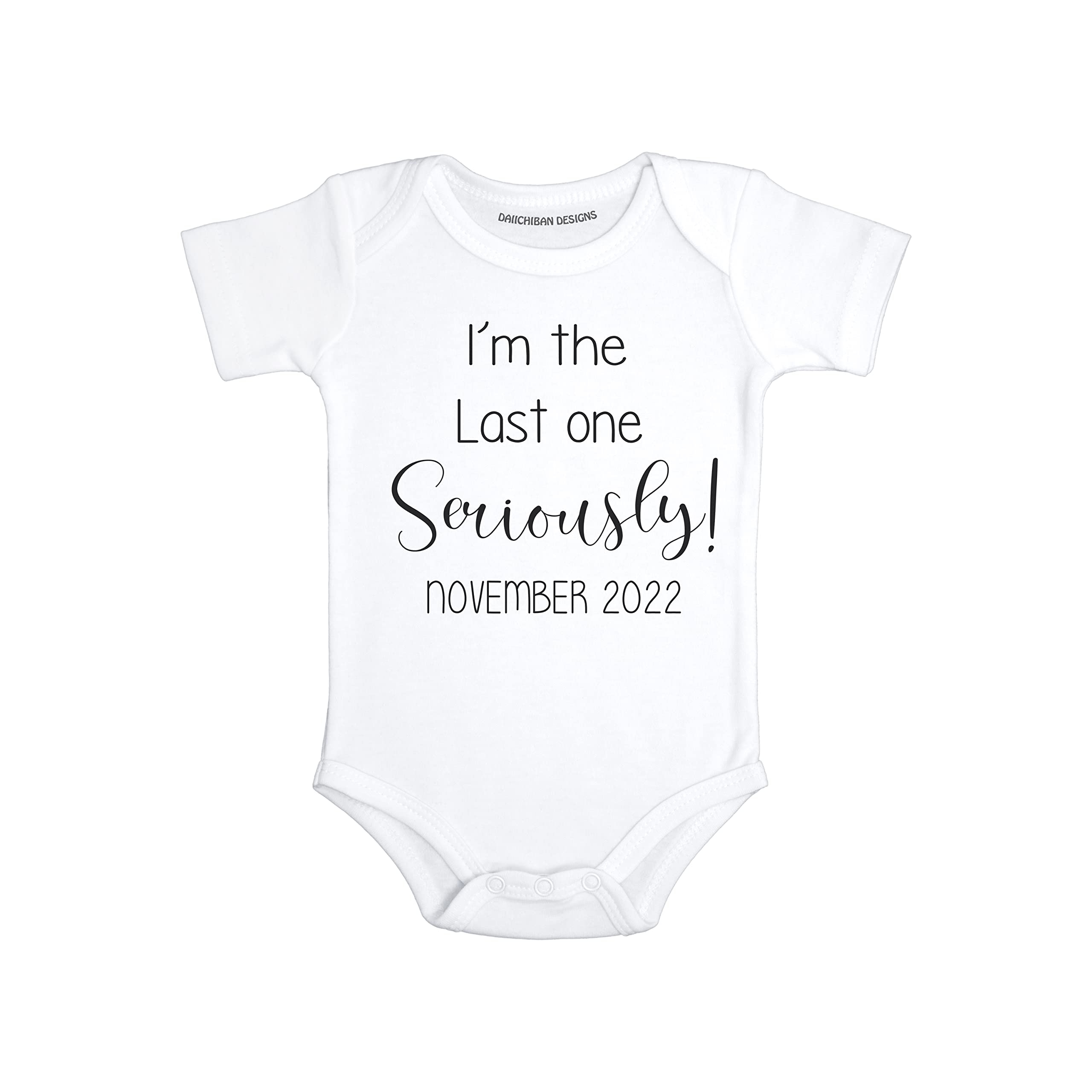 Daiichiban Designs Last One Seriously Funny baby announcement for family second third child announcement gifts
