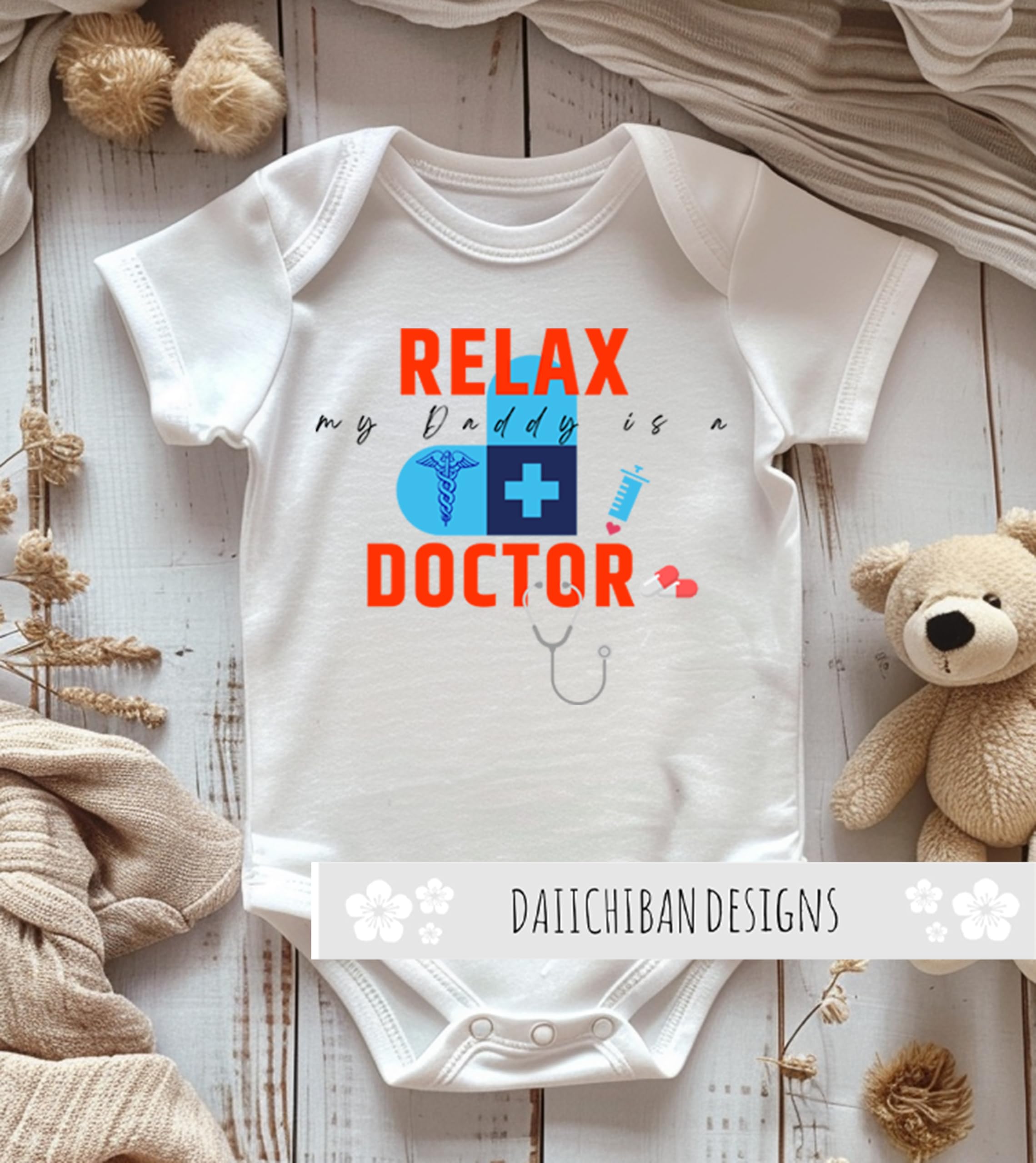 Relax my Daddy is a Doctor baby outifit Dad doctor baby clothes