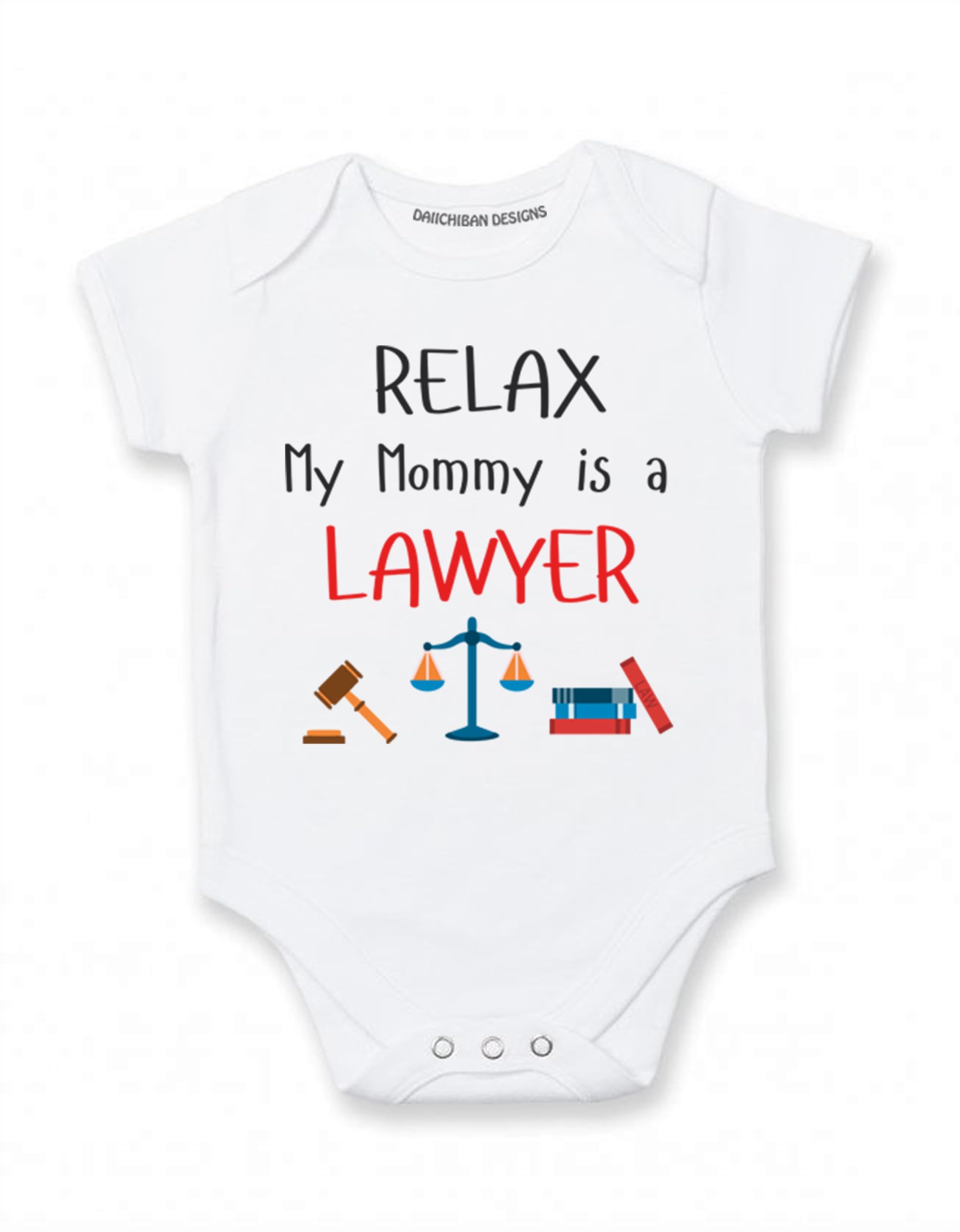 Daiichiban Designs My mom is a lawyer baby outfit
