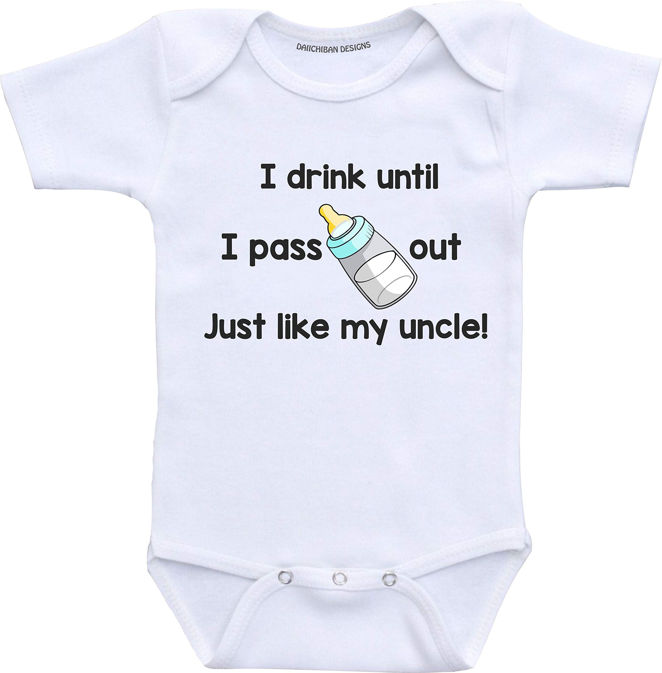 I Drink Until I Pass Out just Like My Uncle boy Baby Clothes Funny Infant Shirts