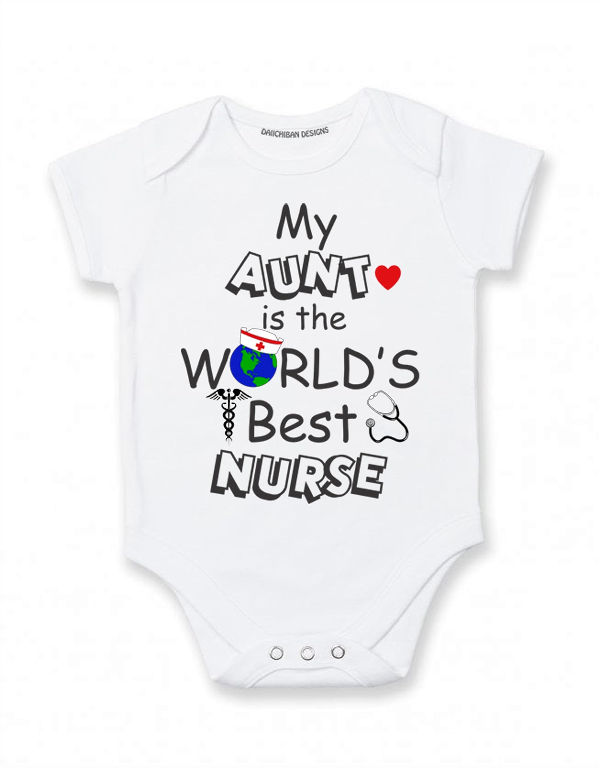 Daiichiban Designs Nurse Baby Bodysuit – “My Aunt is the World’s Best Nurse” – Cute Infant One Piece Outfit