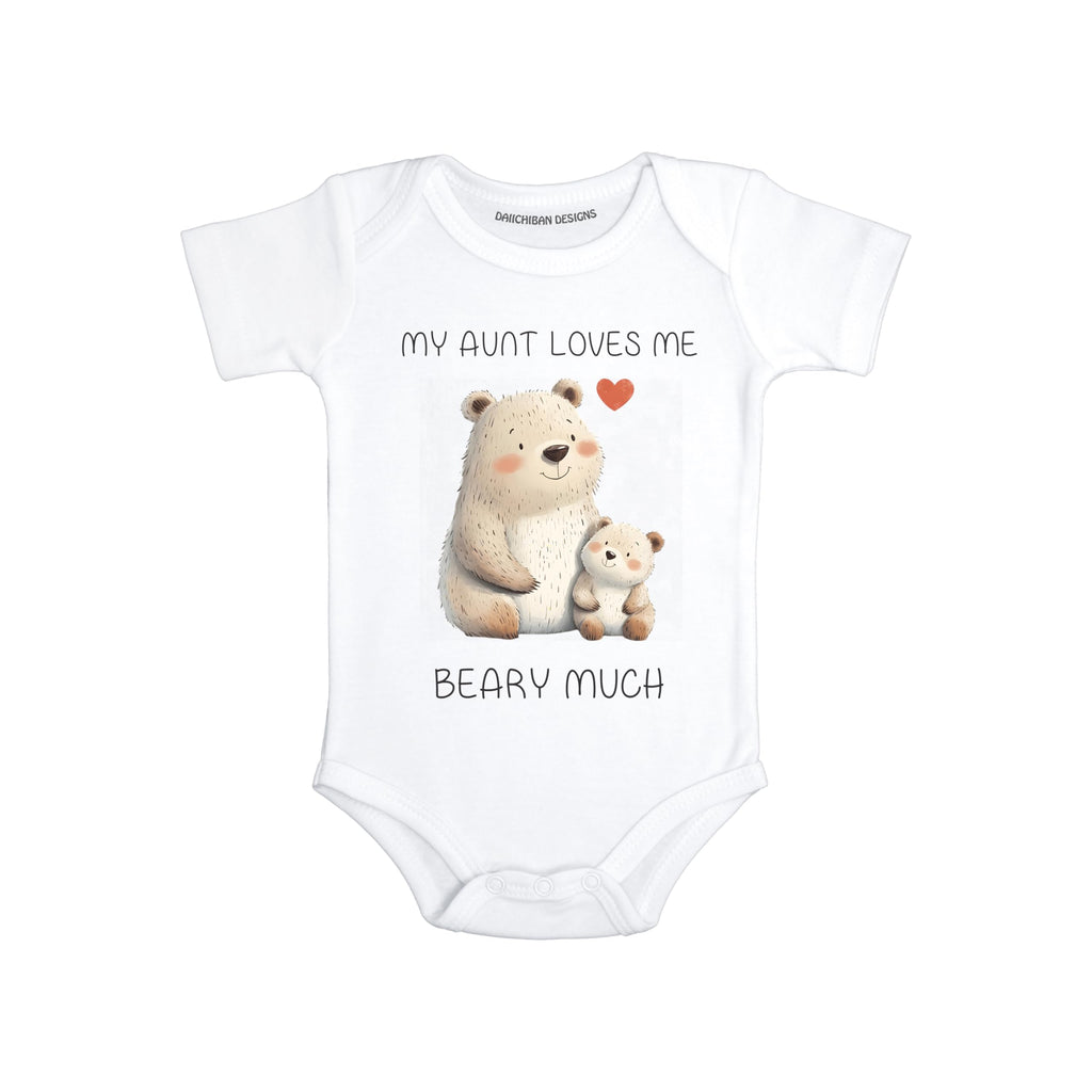 Daiichiban Designs My Aunt Loves Me Beary Much Baby Bodysuit –Newborn Boy Girl Clothes