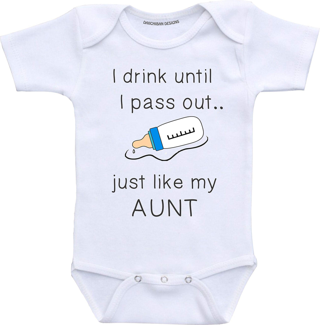 Daiichiban Designs Auntie baby boy clothes I drink until I pass out just like my Aunt infant clothes