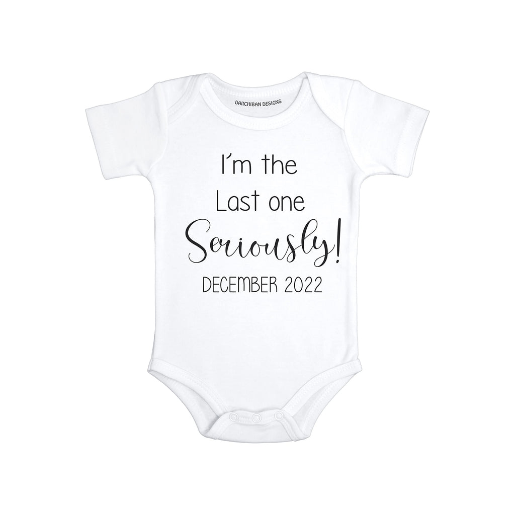 Daiichiban Designs Last One Seriously Funny baby announcement for family second third child announcement gifts