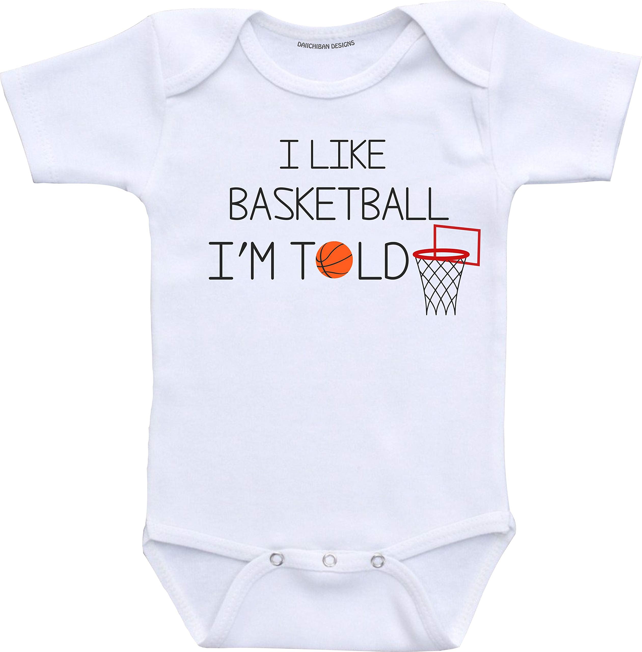 Daiichiban Designs Im told I like basketball baby clothes