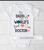 My Daddy is the Worlds Best Doctor Baby Clothes