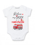 Relax my Daddy is a firefighter baby clothes Dad fireman baby outfit