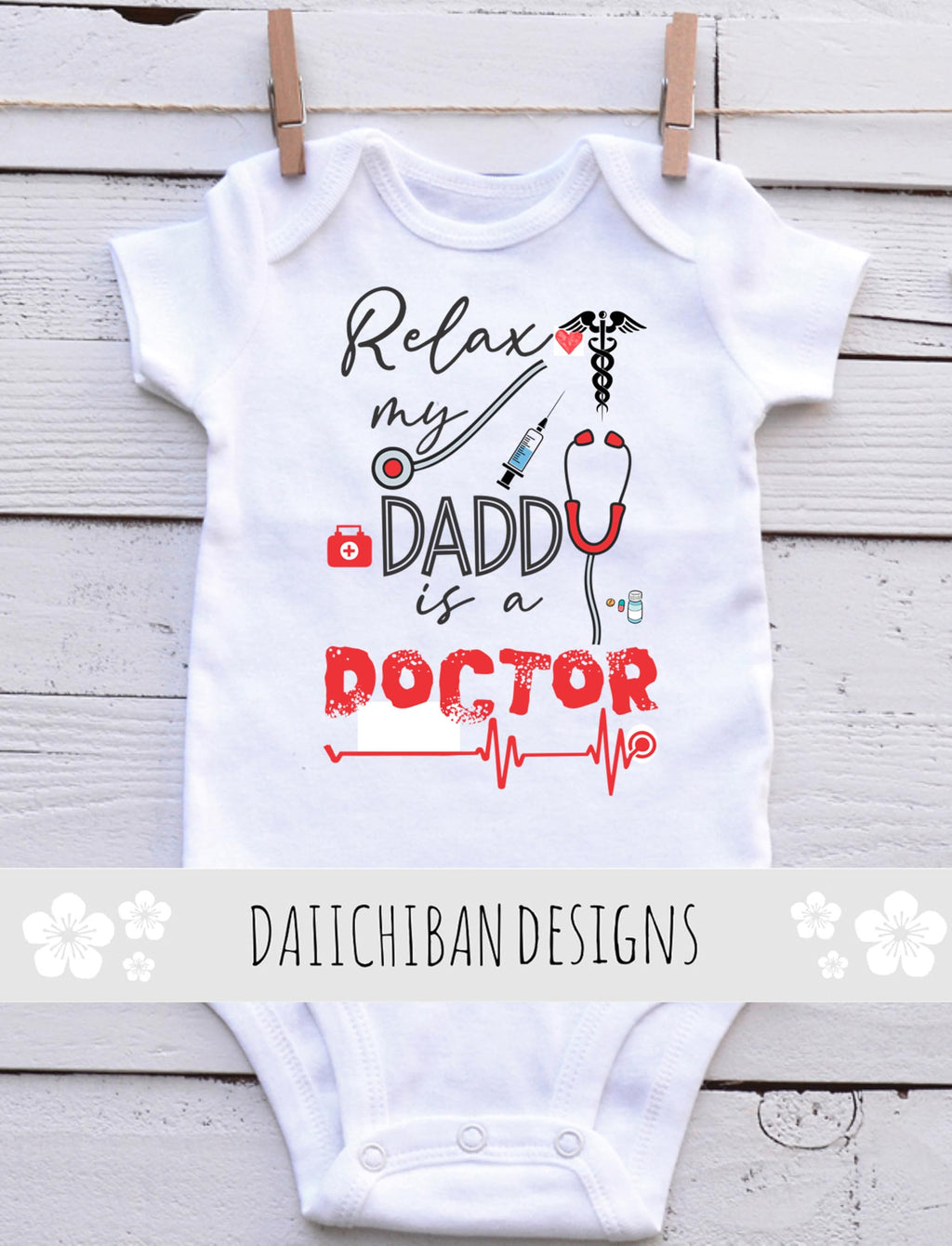 My Daddy is a Doctor baby clothes Dad doctor gifts
