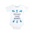 Funny baby boy clothes You got this daddy Funny cute infant creeper