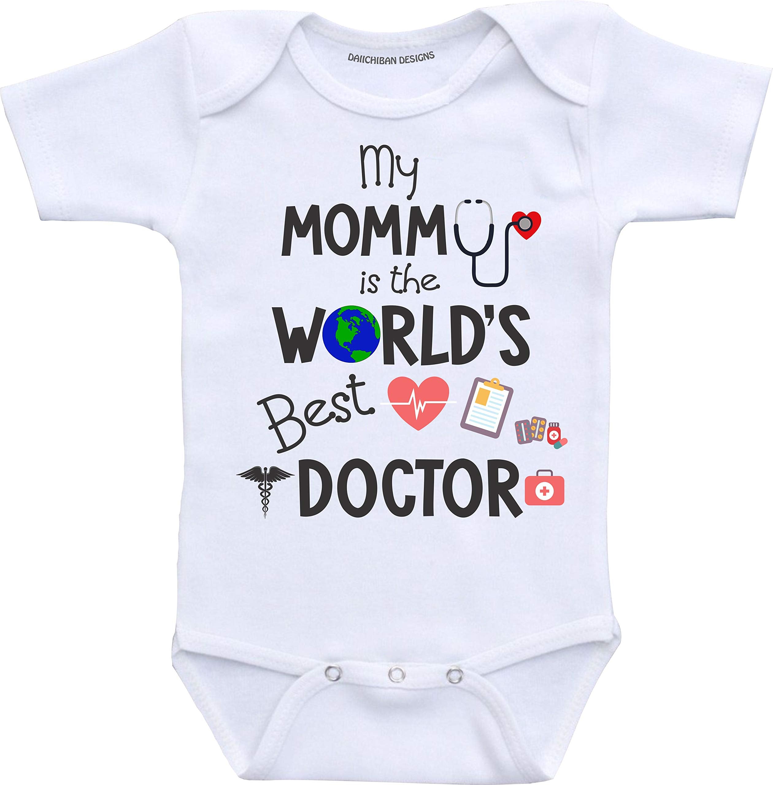 My Mommy is The Worlds Best Doctor Baby Clothes