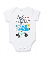 Relax my daddy is a police officer baby clothes Dad police baby gifts