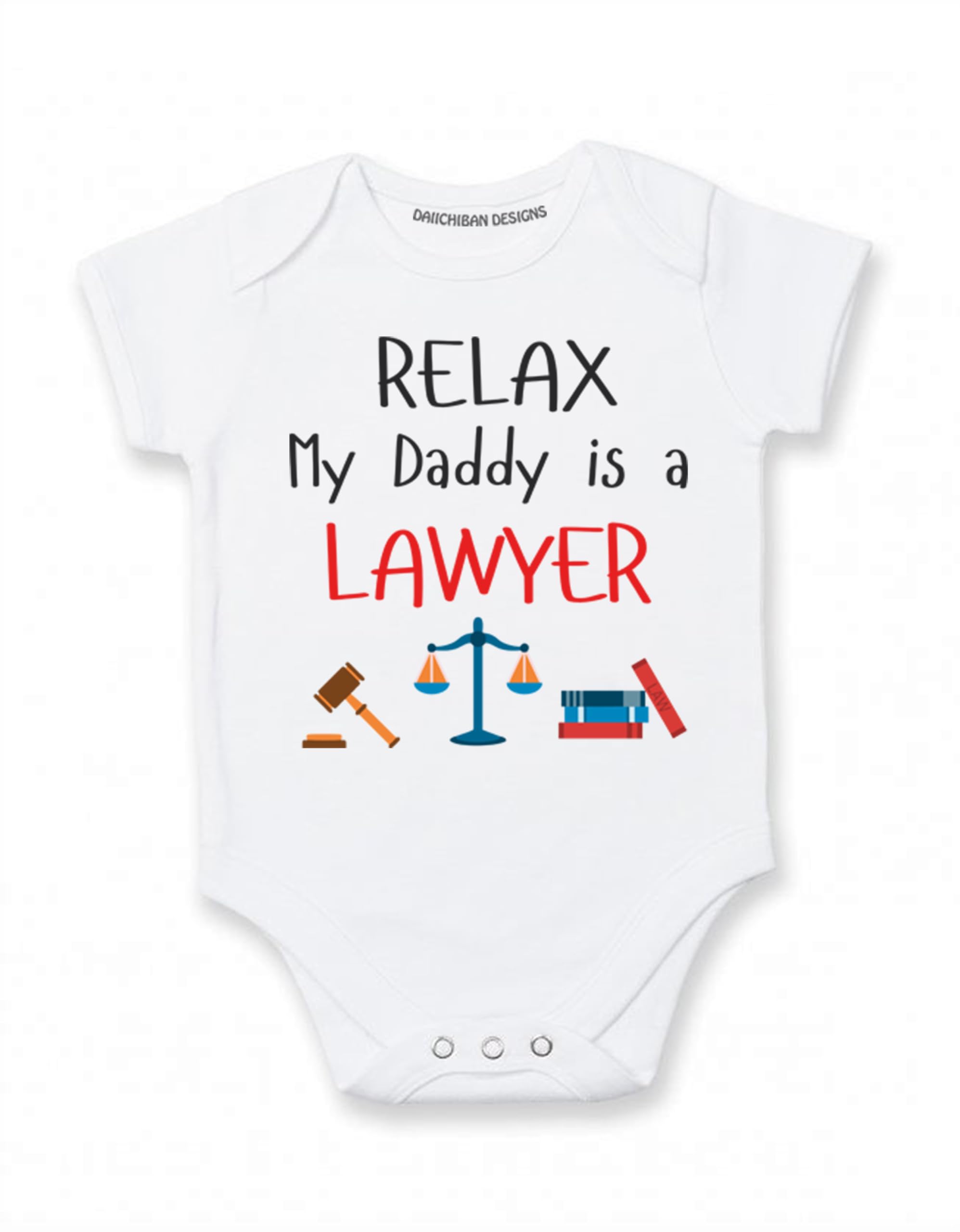 Daiichiban Designs My dad is a lawyer baby clothes