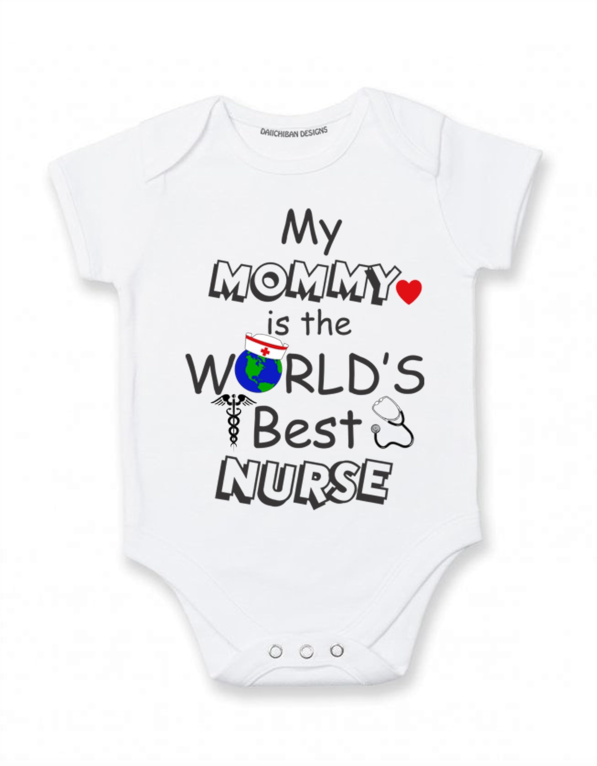 Daiichiban Designs Nurse Baby Bodysuit – “My Mom is the World’s Best Nurse” – Cute Infant One Piece Outfit