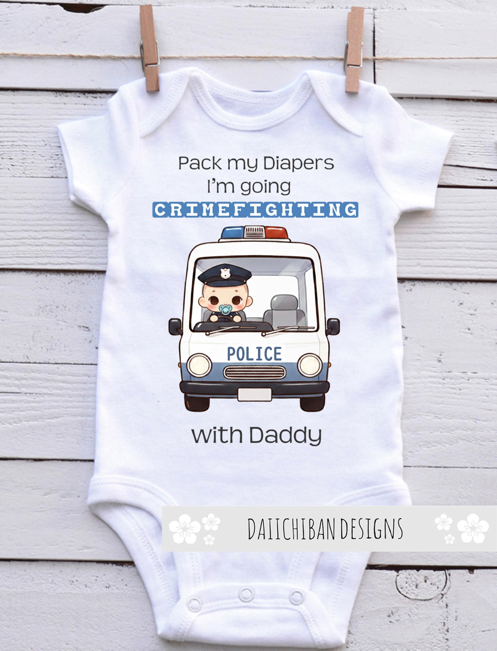 Daiichiban Designs Firefighter Baby Bodysuit – “Pack My Diapers I’m Going Crimefighting with Daddy”