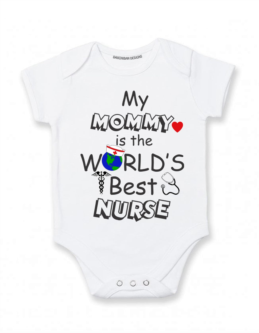 Daiichiban Designs Nurse Baby Bodysuit – “My Mom is the World’s Best Nurse” – Cute Infant One Piece Outfit