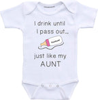 Daiichiban Designs Aunt baby girl clothes I drink until I pass out just like my Aunt infant bodysuits