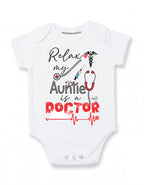 Relax my Aunt is a doctor baby clothes