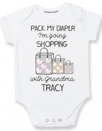 Personalized Grandma baby clothes Pack my diaper I'm going shopping with Grandma