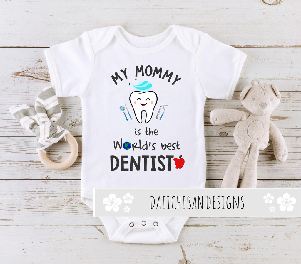 My Mom is a Dentist Baby Clothes Mommy Worlds Best Dentist Baby Onsie