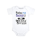 Relax my Daddy is a police officer baby gift for boys