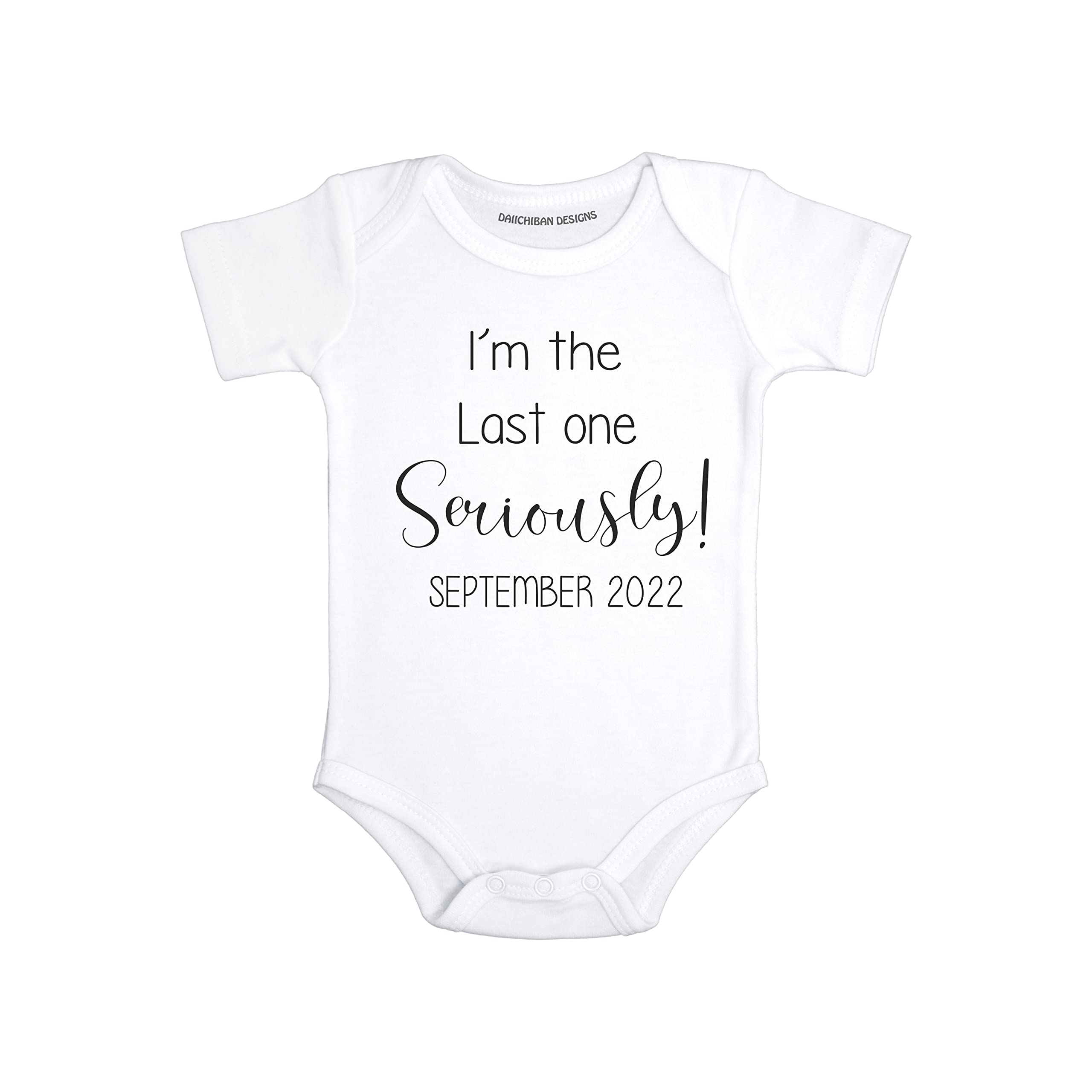 Daiichiban Designs Last One Seriously Funny baby announcement for family second third child announcement gifts