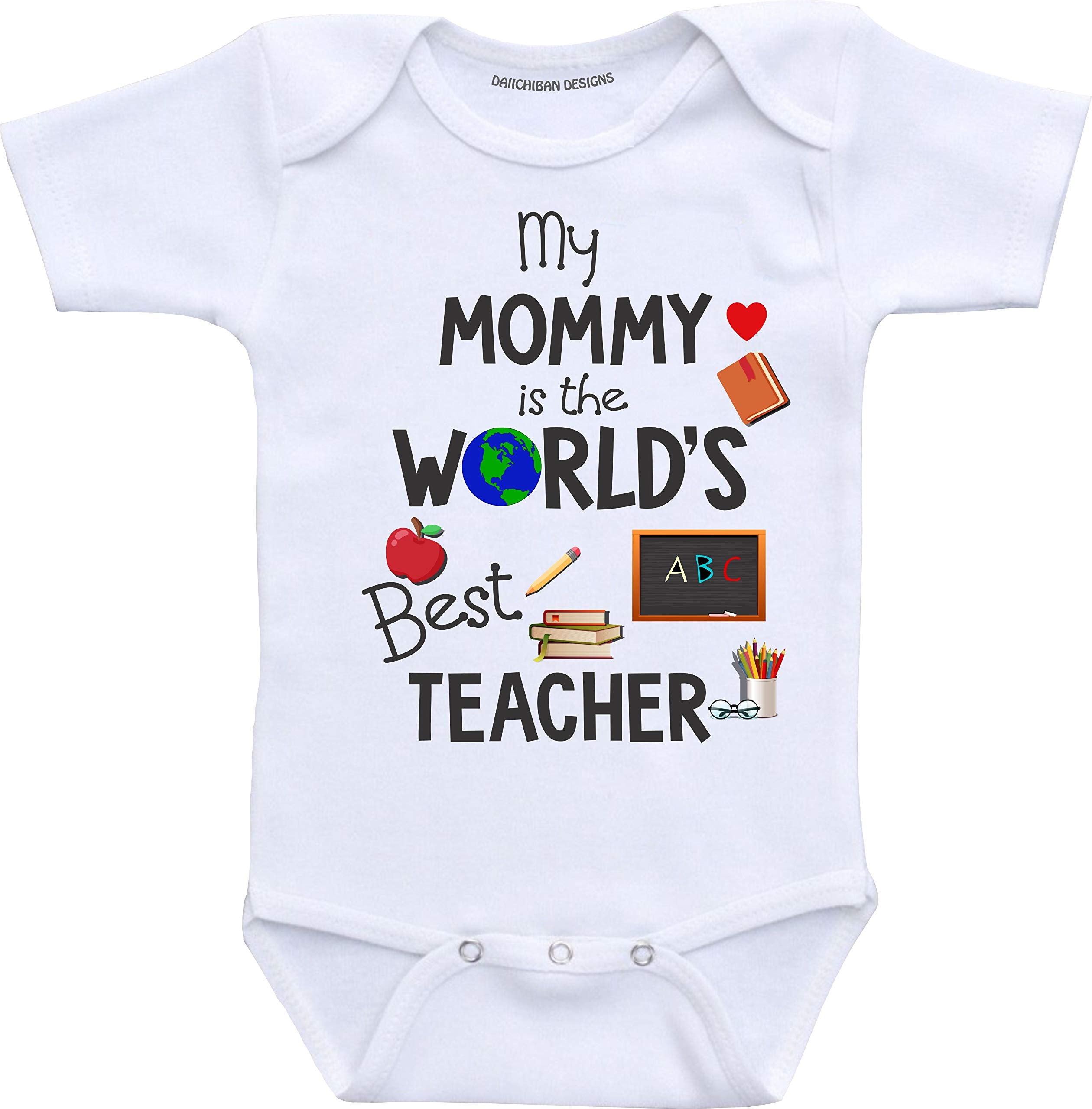 Daiichiban Designs My Mommy is a Teacher baby clothes infant bodysuits