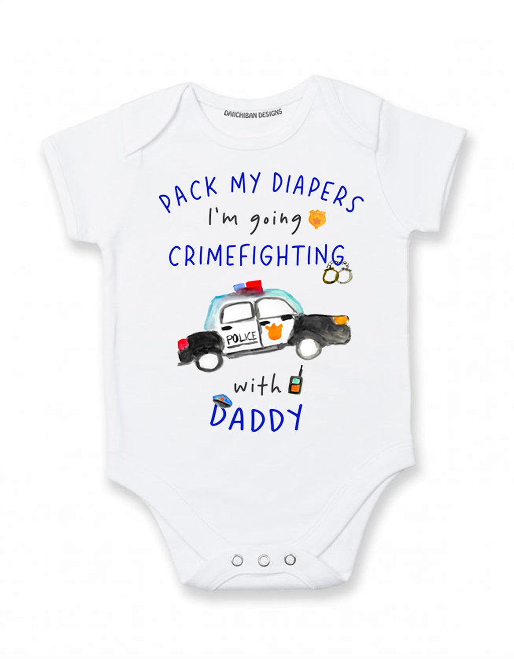 Daiichiban Designs Funny Police Baby Bodysuit – “Pack My Diapers I’m Going Crimefighting with My Daddy” – Cute Infant One Piece Outfit