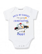Daiichiban Designs Funny Police Baby Bodysuit – “Pack My Diapers I’m Going Crimefighting with My Daddy” – Cute Infant One Piece Outfit