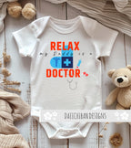Relax my Daddy is a Doctor baby outifit Dad doctor baby clothes