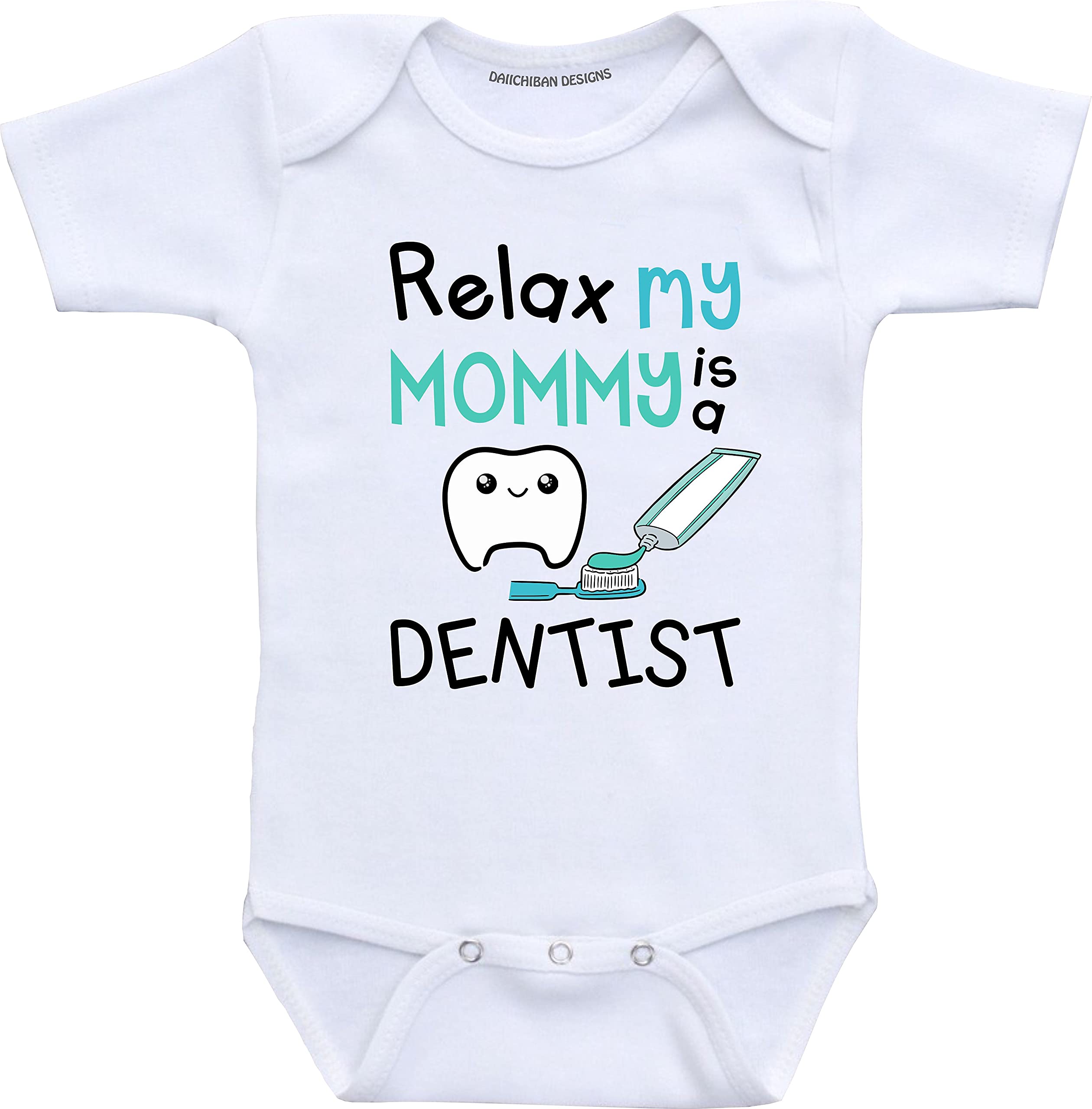 Daiichiban Designs My Mommy is a Dentist baby clothes