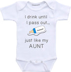Daiichiban Designs Auntie baby boy clothes I drink until I pass out just like my Aunt infant clothes
