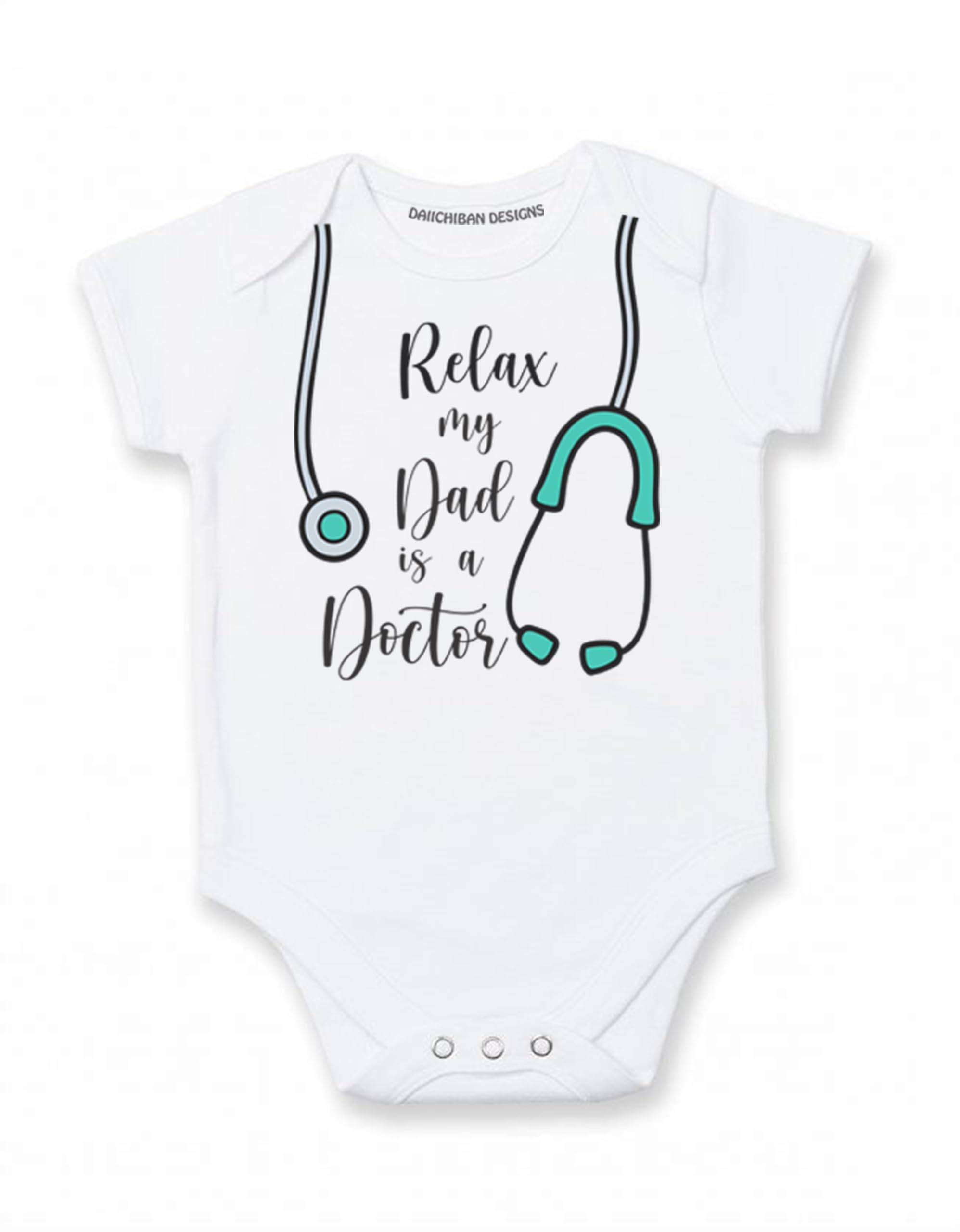 Daiichiban Designs My Dad is a Doctor baby clothes