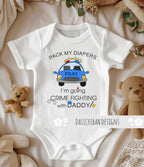 Daiichiban Designs Police Baby Bodysuit – “Pack My Diapers, I’m Going Crimefighting with Daddy” – Funny Police Baby Outfit