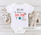 Daiichiban Designs Relax my Mommy is a doctor baby outfit daughter son doctor shirt