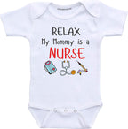 Daiichiban Designs Relax my mommy is a nurse baby outfit son daughter is a nurse mom gifts