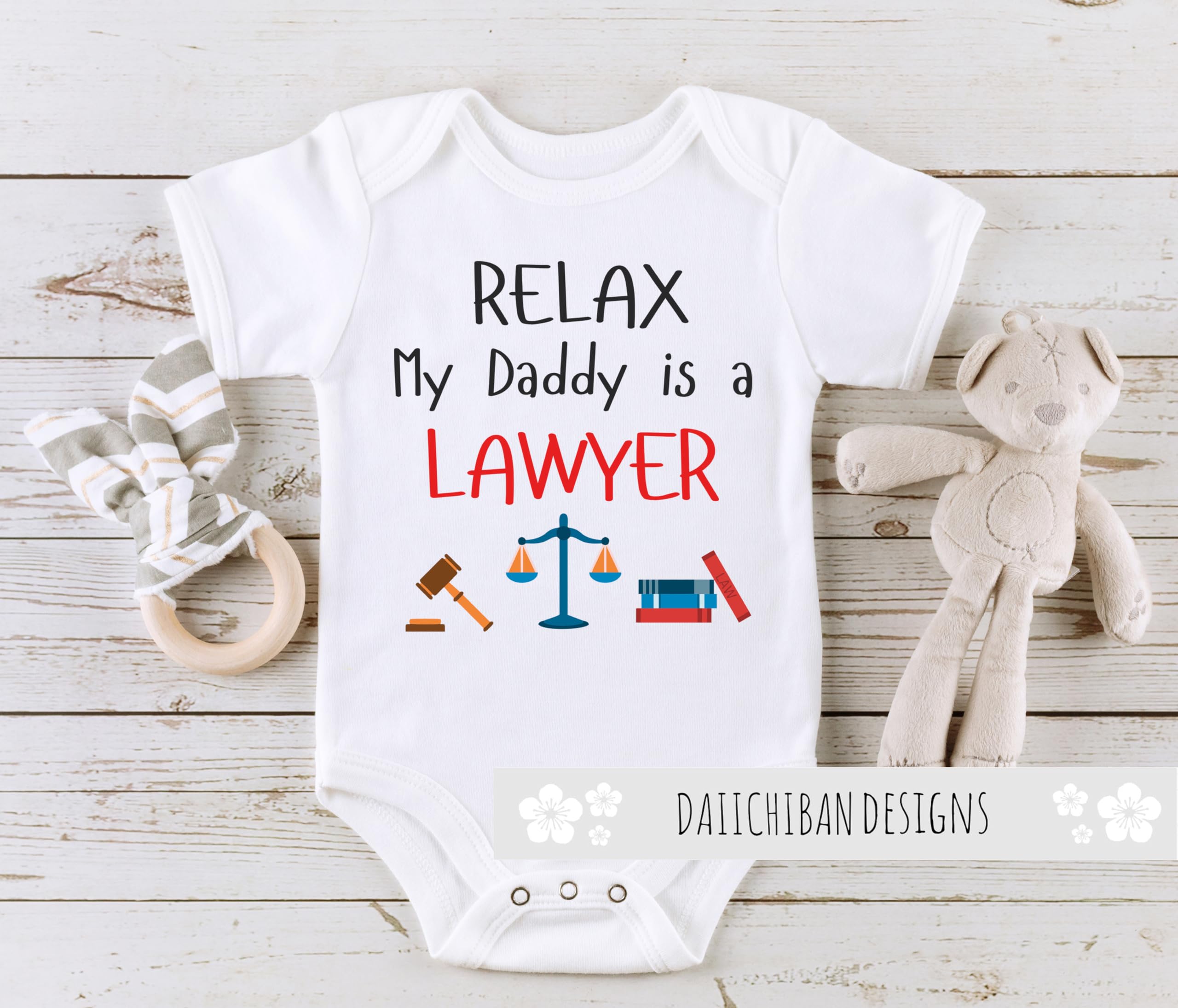 Daiichiban Designs My dad is a lawyer baby clothes