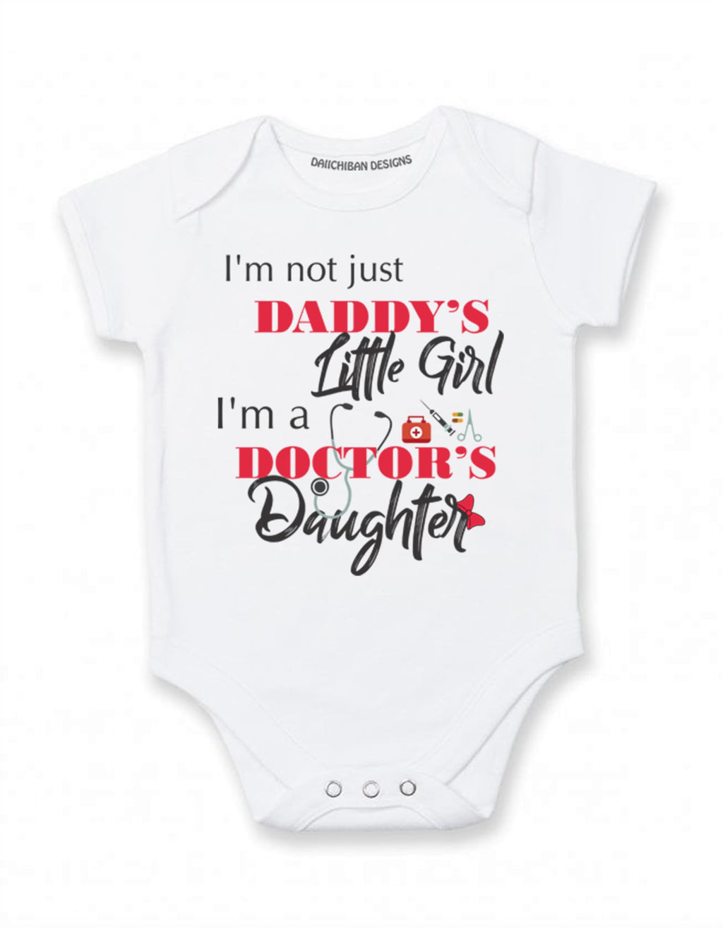 DAIICHIBANdesigns Doctor baby clothes I'm not just Daddy's Little Girl I'm a Doctor's daughter