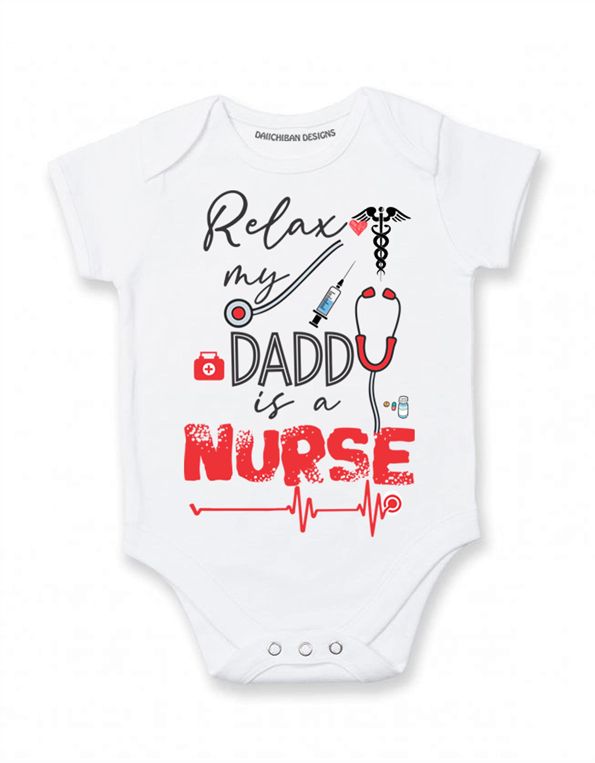 Relax my Dad is a Nurse baby clothes