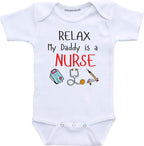Daiichiban Designs Relax my Daddy is a nurse baby outfit daughter son nurse dad