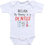 Daiichiban Designs My mom is a dentist baby clothes
