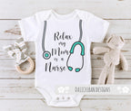 Daiichiban Designs My Mom is a nurse baby clothes