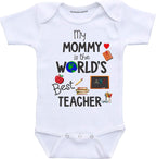 Daiichiban Designs My Mommy is a Teacher baby clothes infant bodysuits