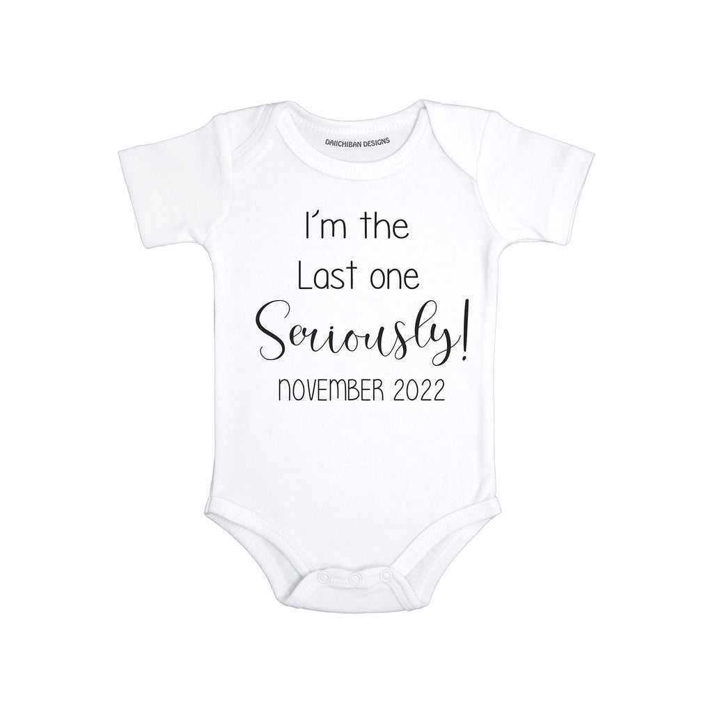 Daiichiban Designs Last One Seriously Funny baby announcement for family second third child announcement gifts