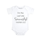 Daiichiban Designs Last One Seriously Funny baby announcement for family second third child announcement gifts