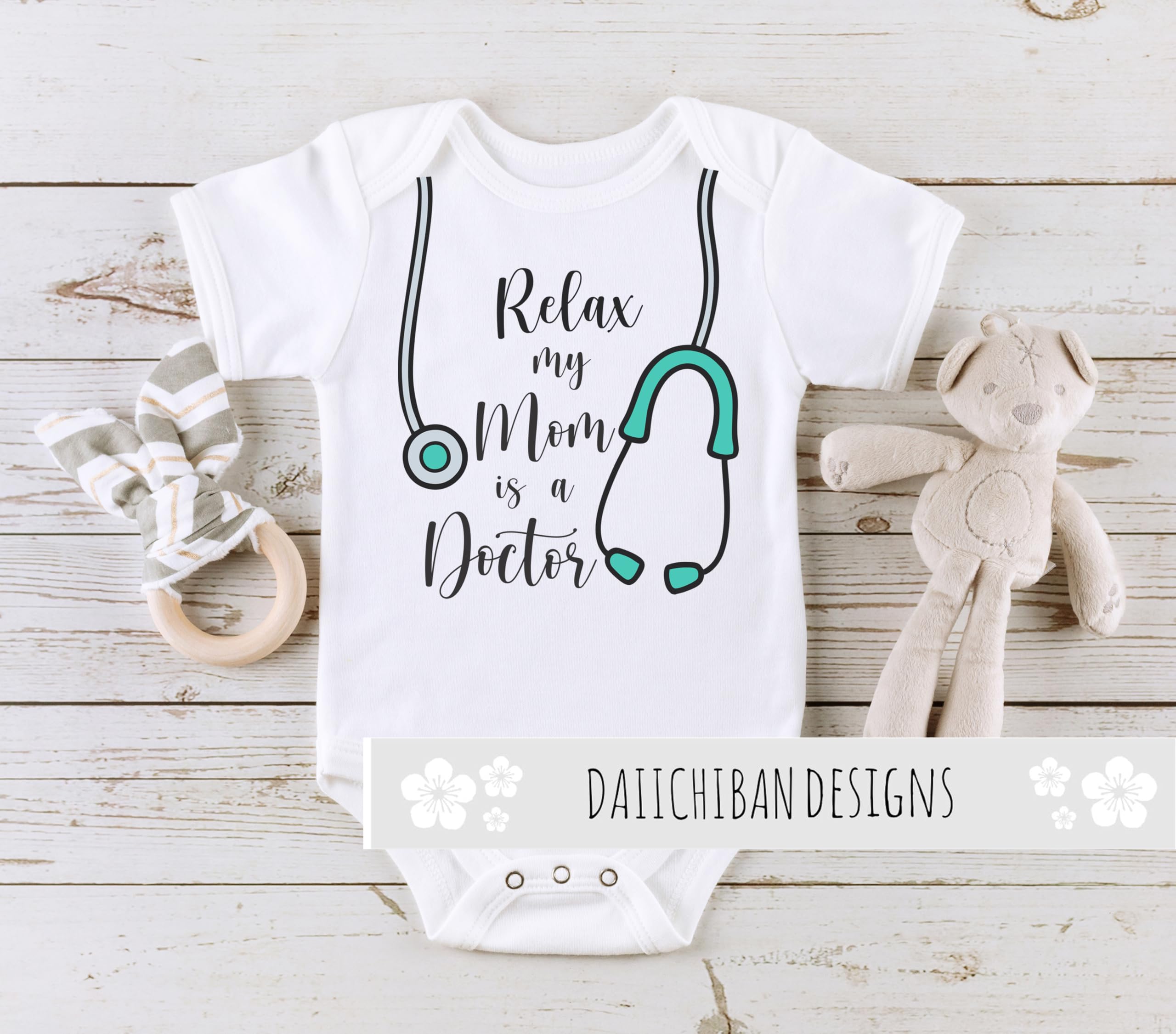 Daiichiban Designs My mom is a doctor baby clothes