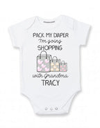 Personalized Grandma baby clothes Pack my diaper I'm going shopping with Grandma
